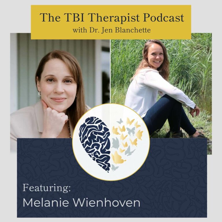 The TBI Therapist Podcast with Dr. Jen Blanchette and Melanie Wienhoven
