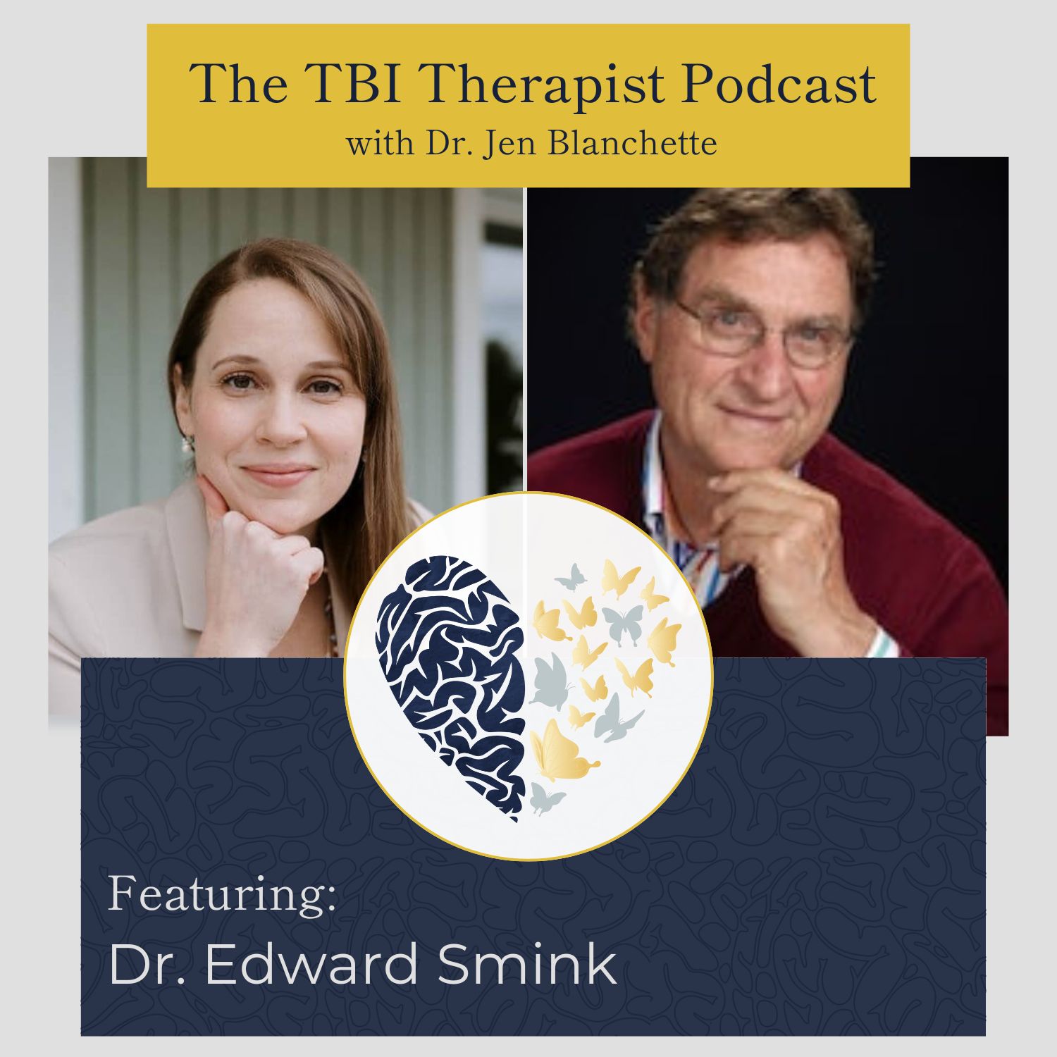 The TBI Therapist Podcast with Dr. Jen Blanchette and Edward Smink