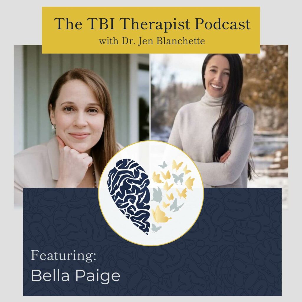 The TBI Therapist Podcast with Dr. Jen Blanchette and Bella Paige