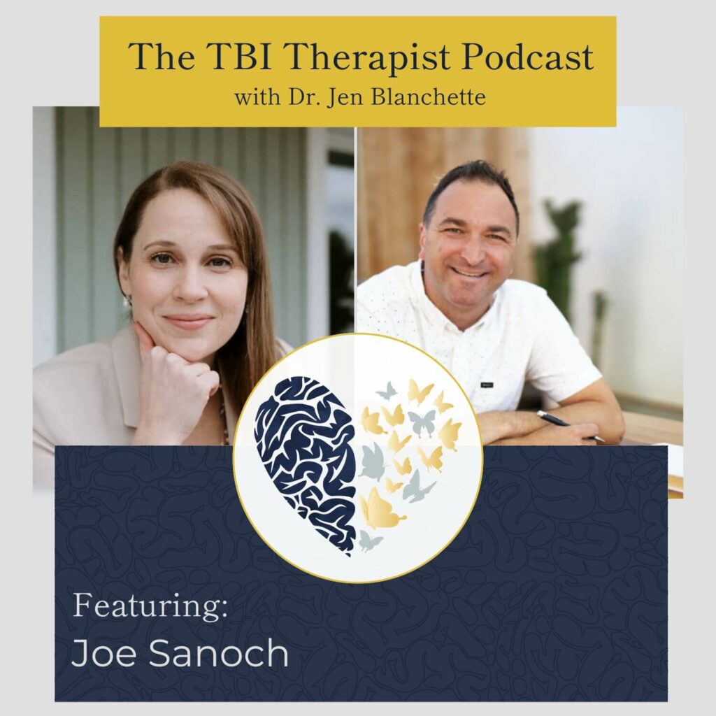 The TBI Therapist Podcast with Dr. Jen Blanchette and Joe Sanoch