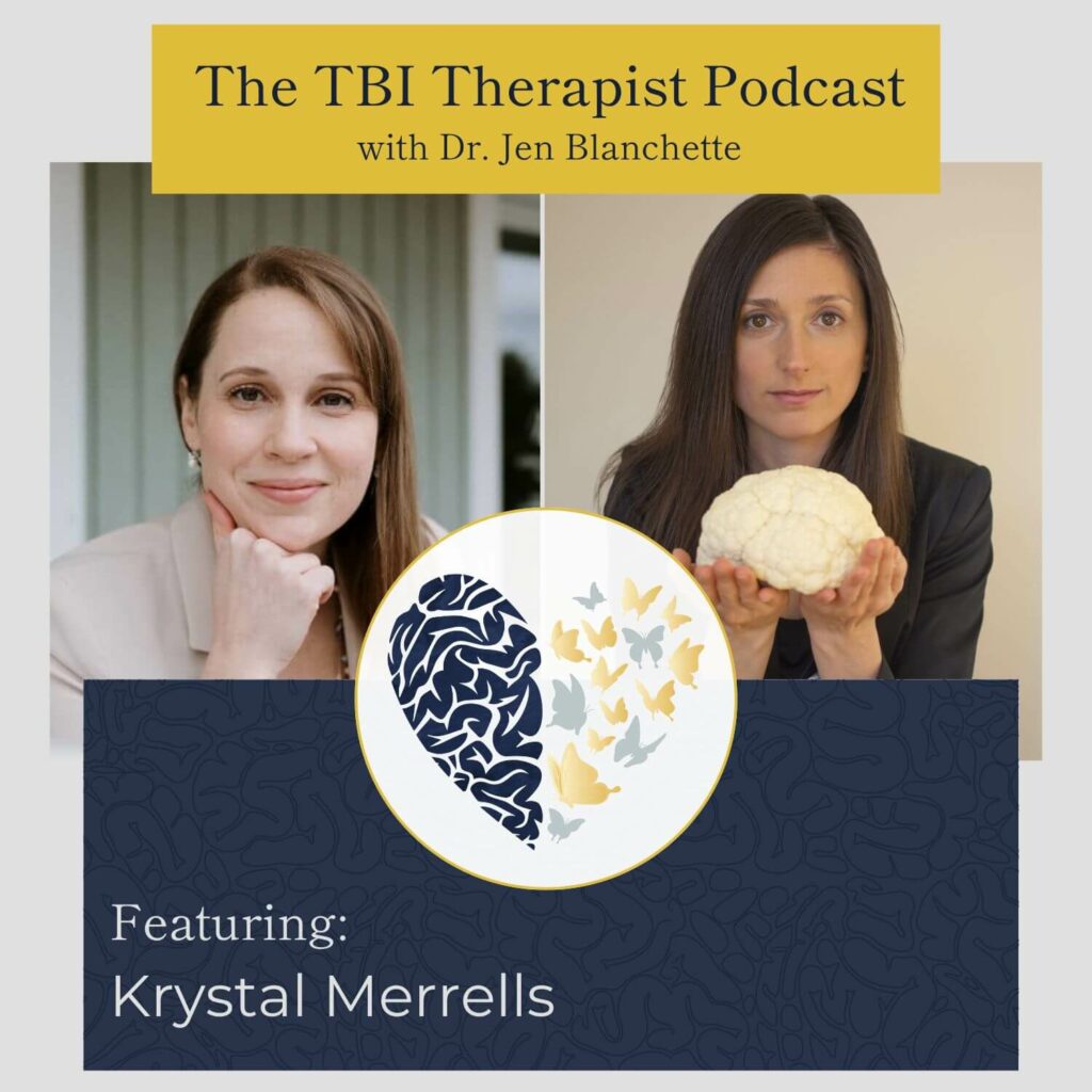The TBI Therapist Podcast with Dr. Jen Blanchette and Krystal Merrells