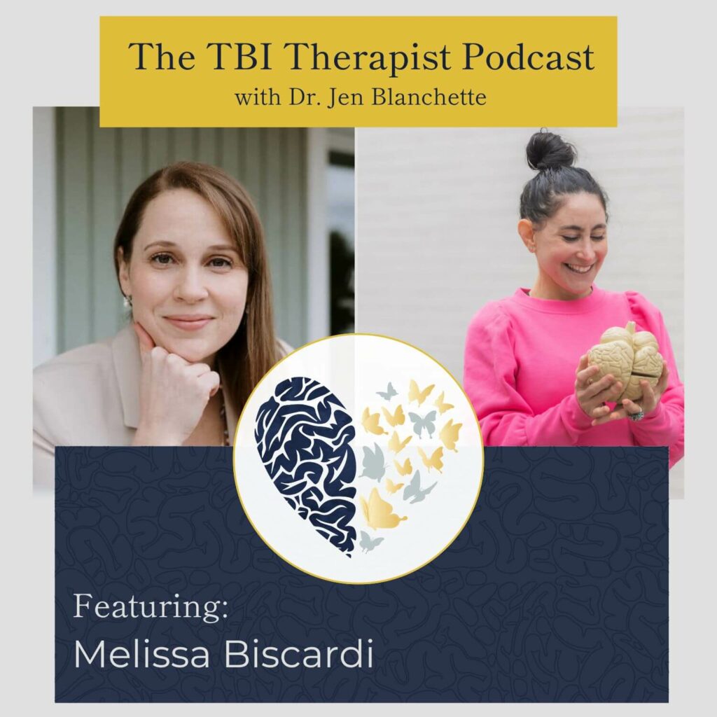 The TBI Therapist Podcast with Dr. Jen Blanchette and Melissa Biscardi