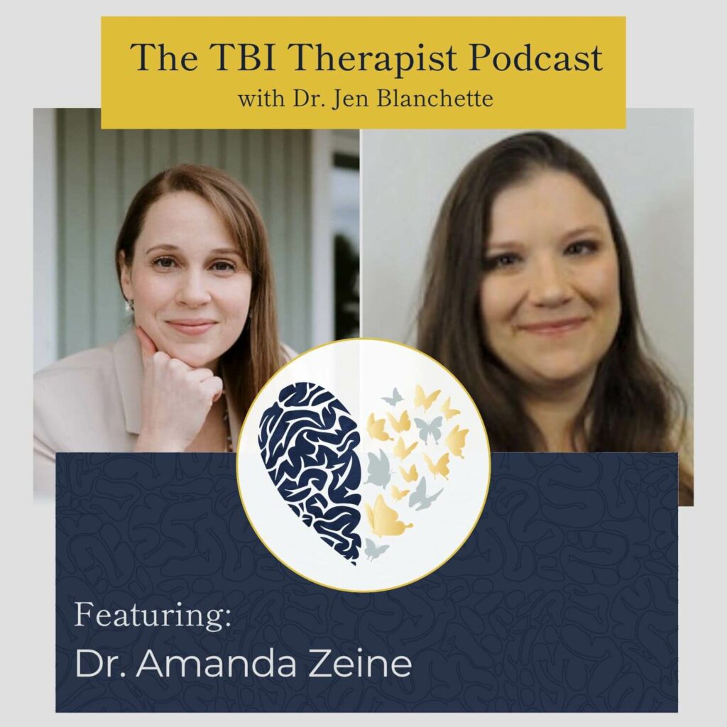 The TBI Therapist Podcast with Dr. Jen Blanchette and Dr. Amanda Zeine