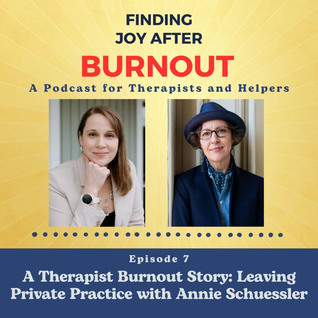 Joy After Burnout Episode 7: Annie Schuessler